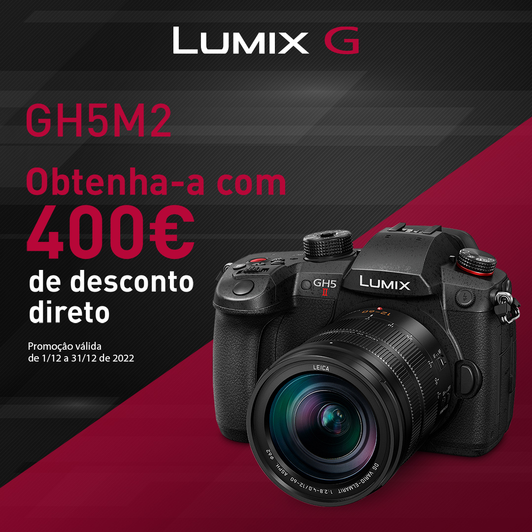 Campanha Promocional de Dezembro 2022 Lumix GH5 II